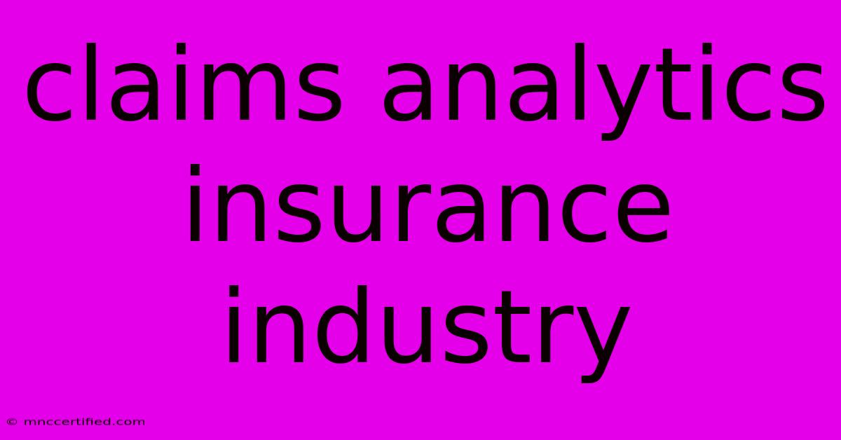 Claims Analytics Insurance Industry