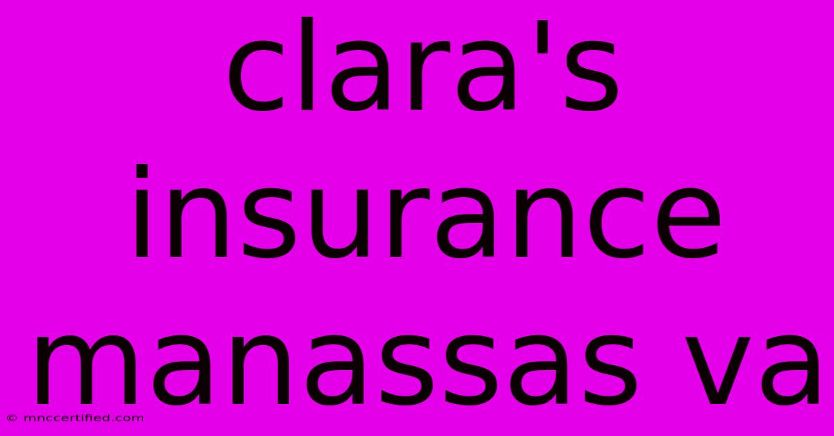 Clara's Insurance Manassas Va