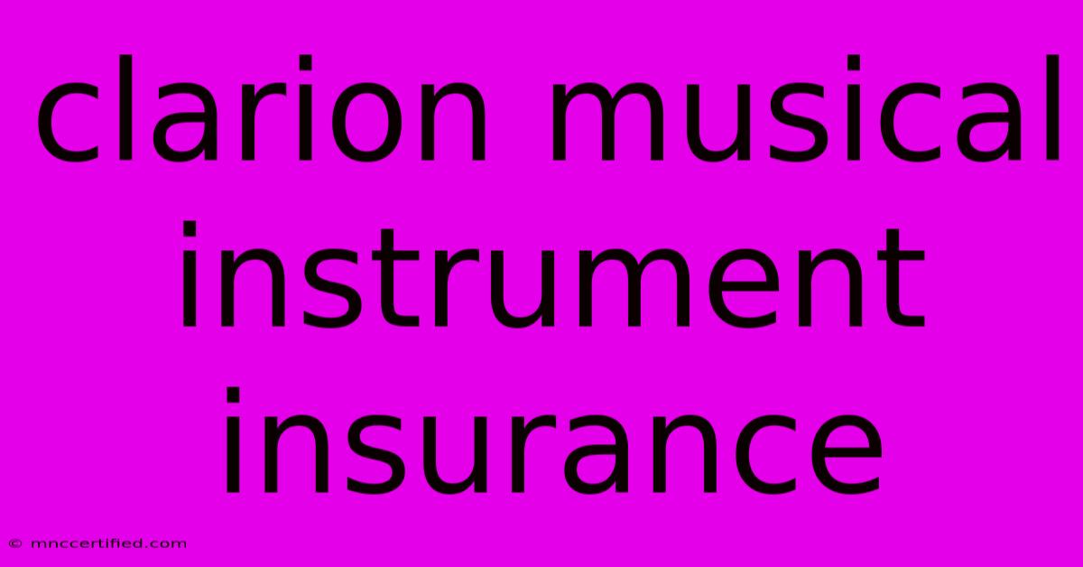 Clarion Musical Instrument Insurance