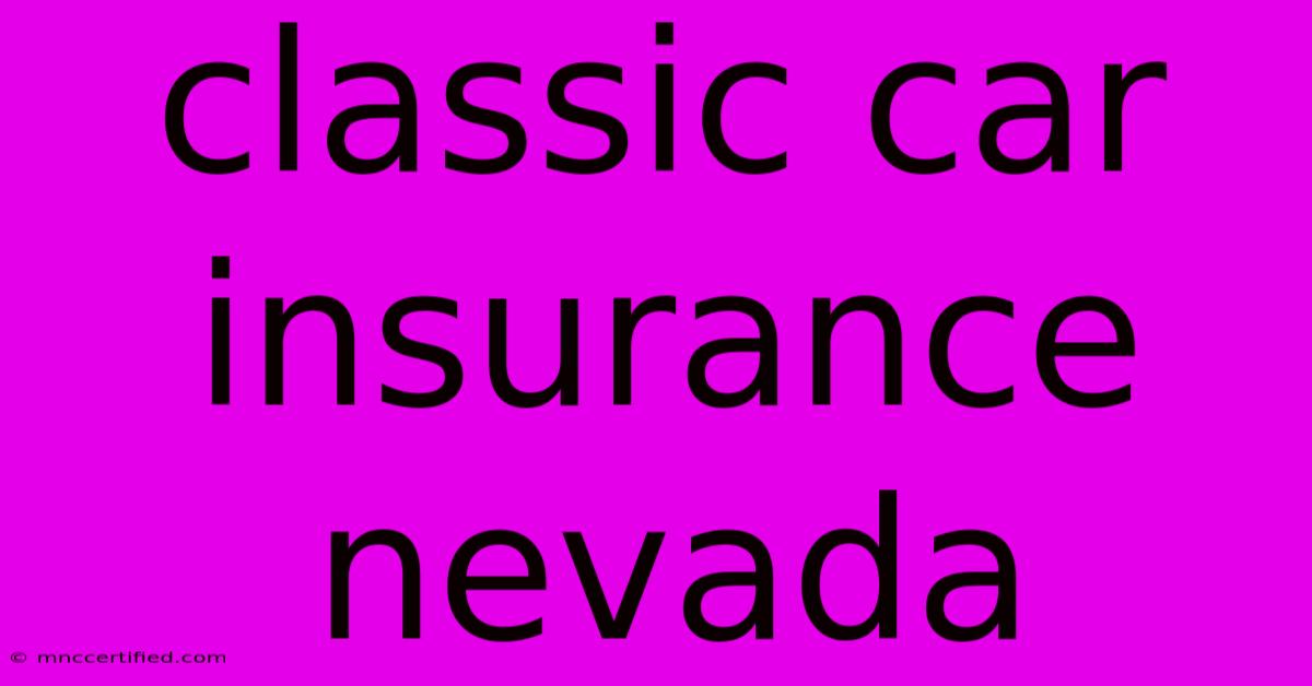 Classic Car Insurance Nevada