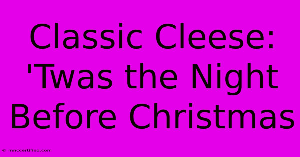 Classic Cleese: 'Twas The Night Before Christmas