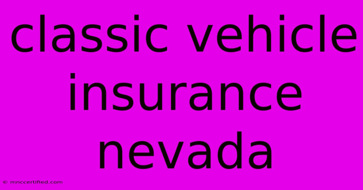 Classic Vehicle Insurance Nevada