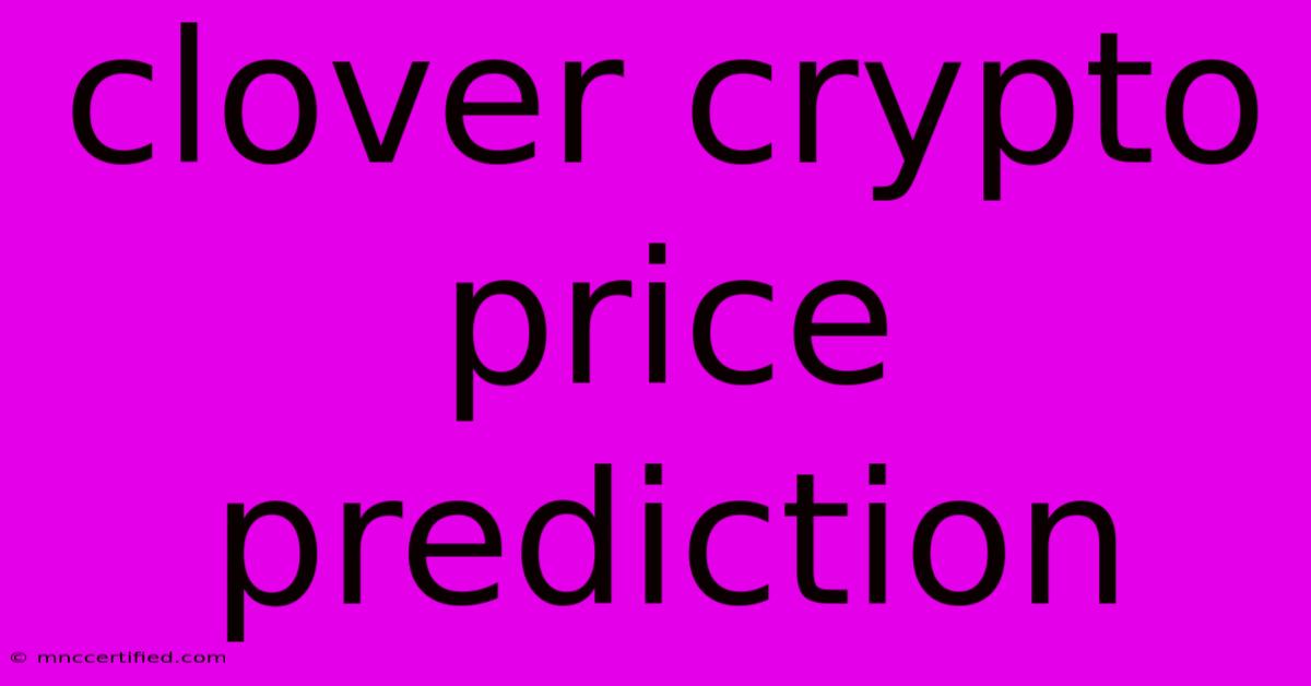 Clover Crypto Price Prediction