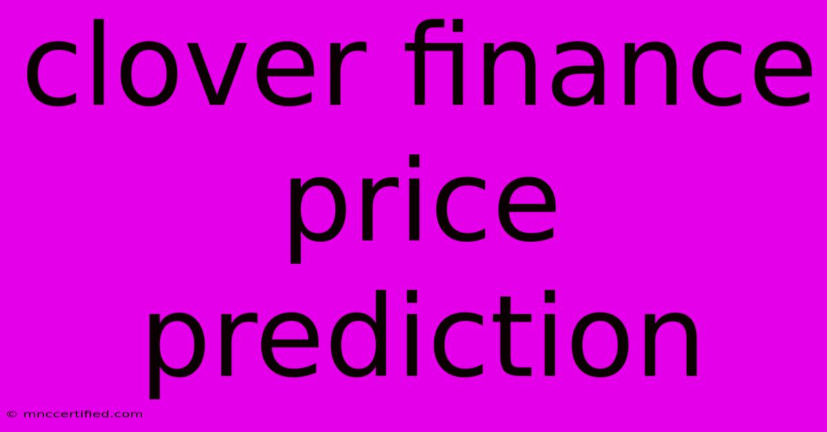 Clover Finance Price Prediction