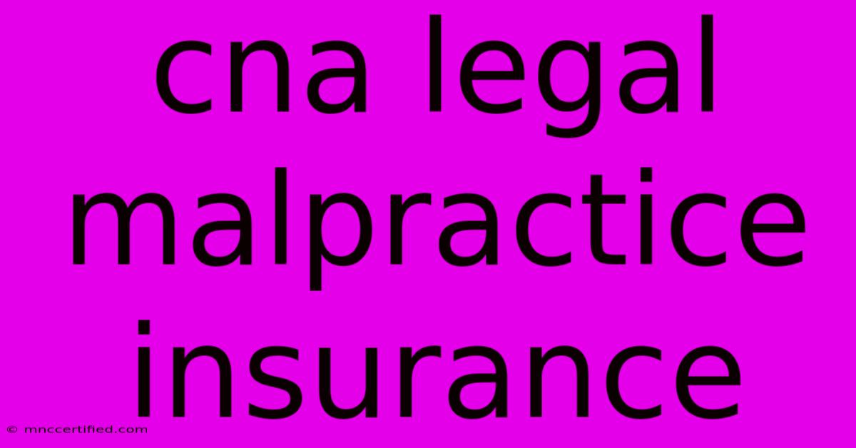 Cna Legal Malpractice Insurance