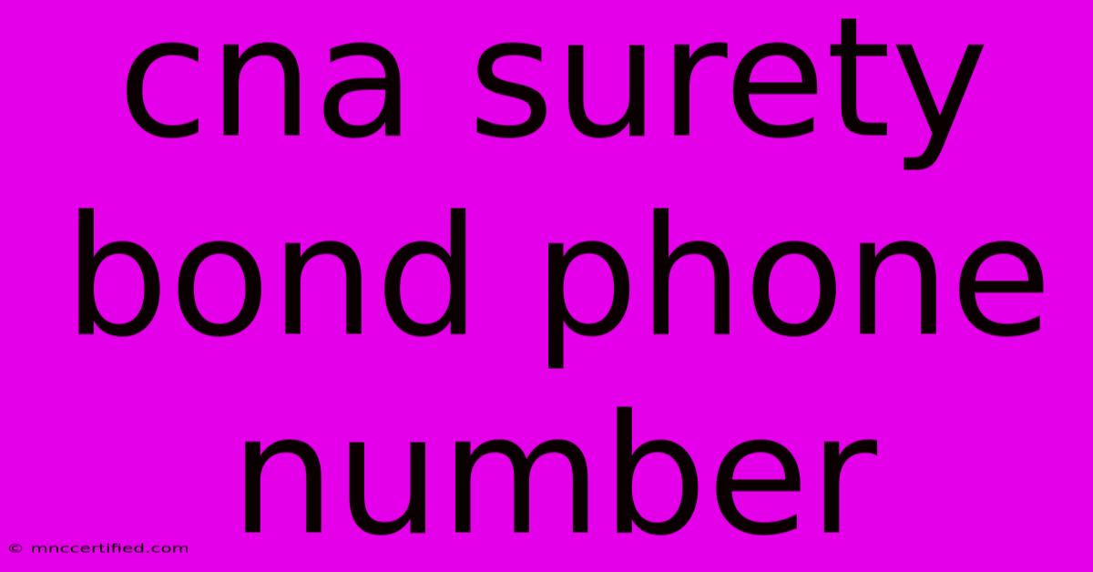 Cna Surety Bond Phone Number