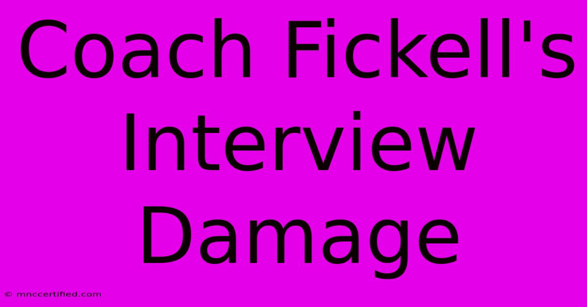 Coach Fickell's Interview Damage