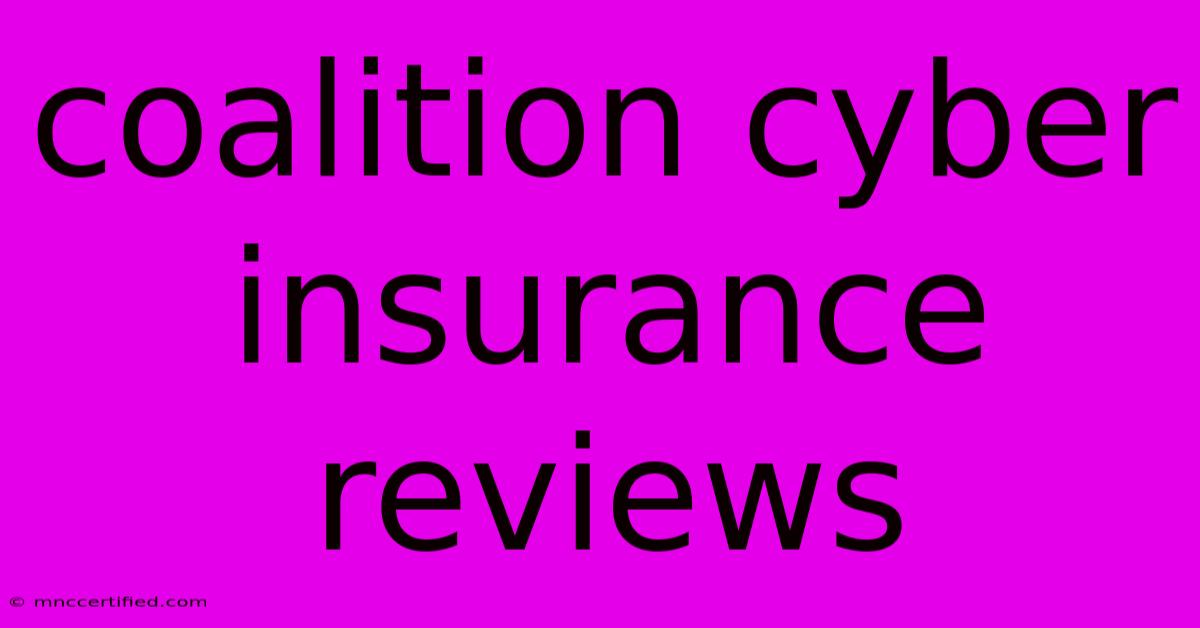 Coalition Cyber Insurance Reviews