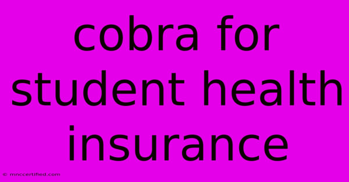 Cobra For Student Health Insurance