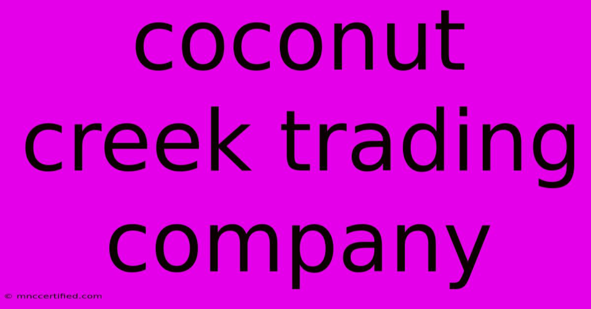 Coconut Creek Trading Company