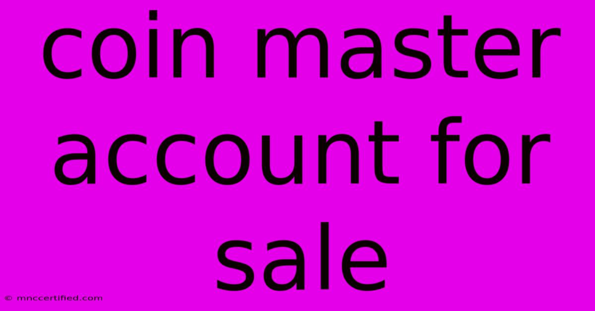 Coin Master Account For Sale