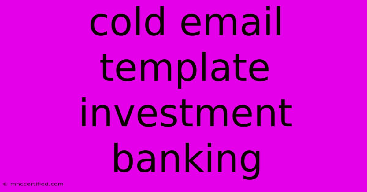 Cold Email Template Investment Banking