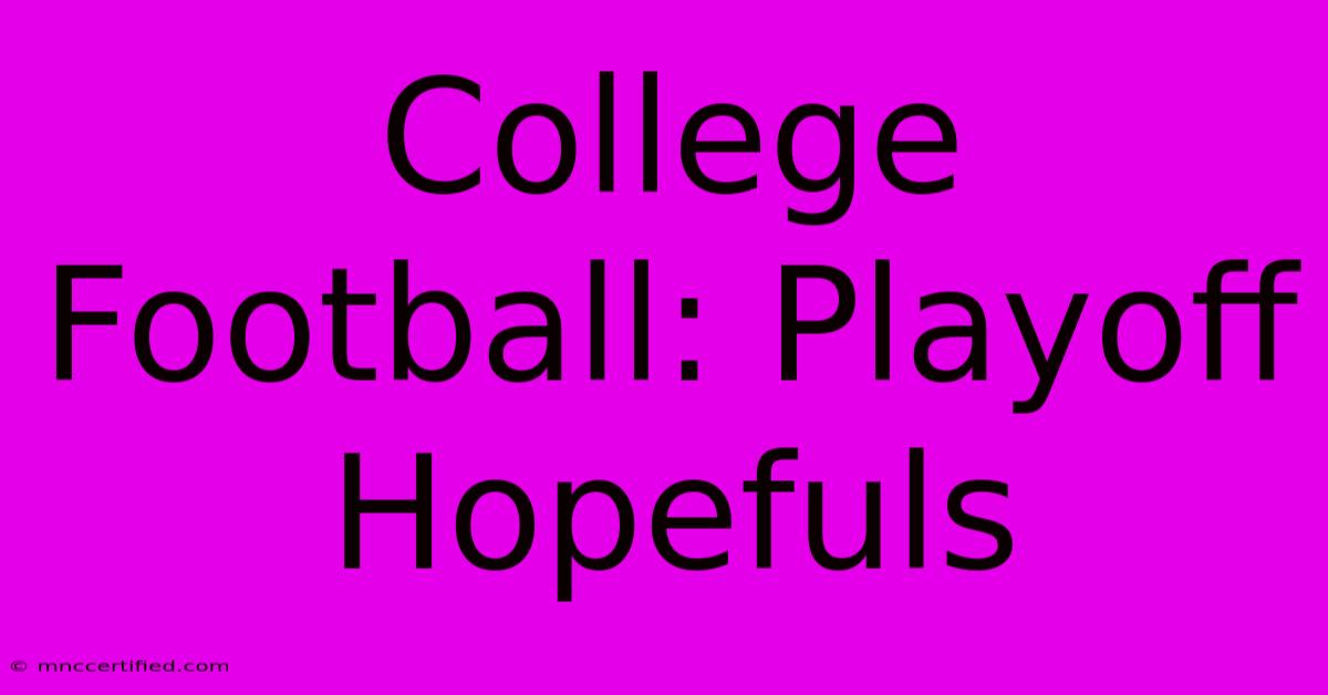 College Football: Playoff Hopefuls