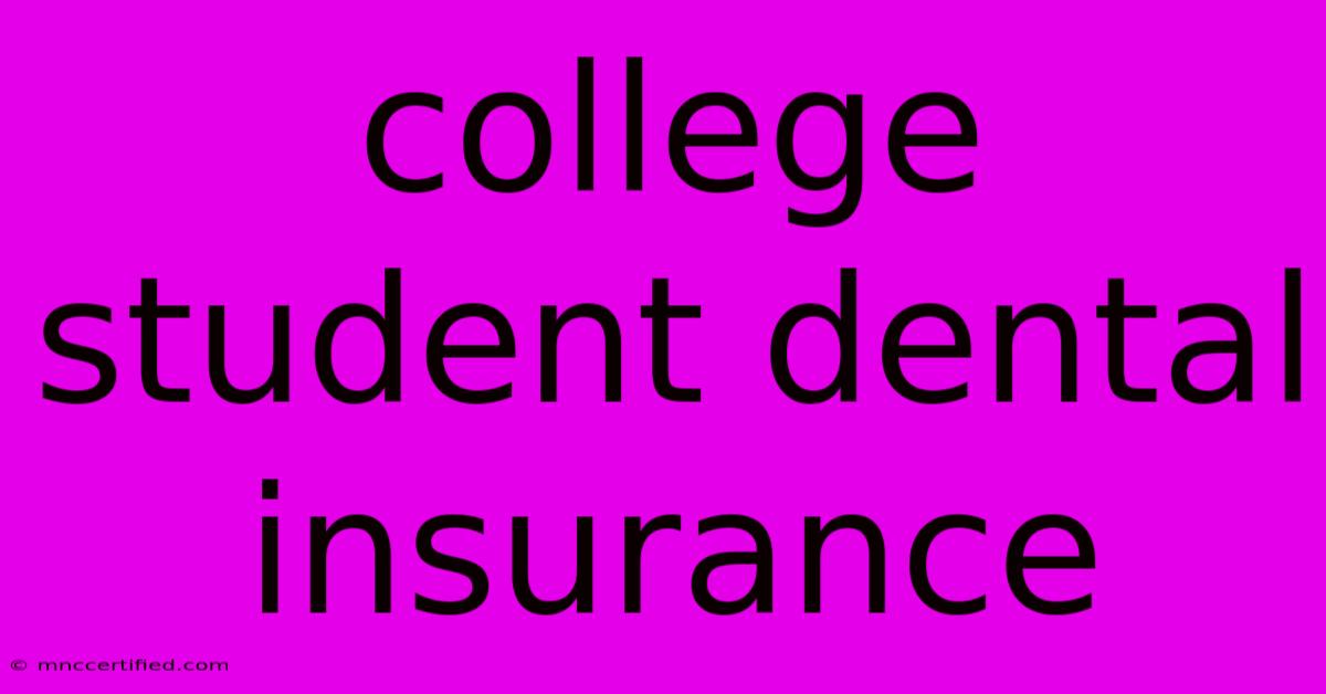 College Student Dental Insurance