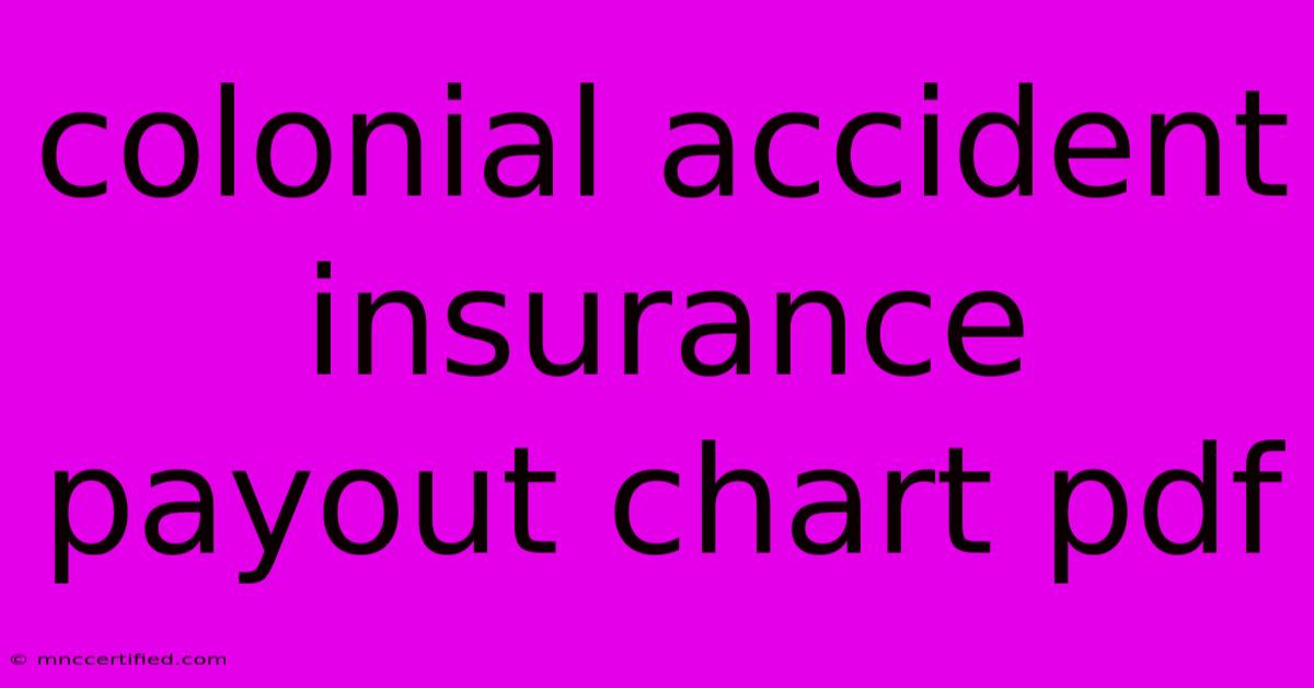 Colonial Accident Insurance Payout Chart Pdf