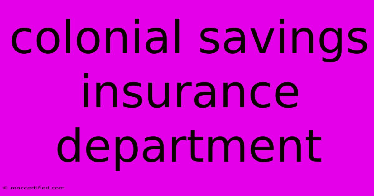 Colonial Savings Insurance Department