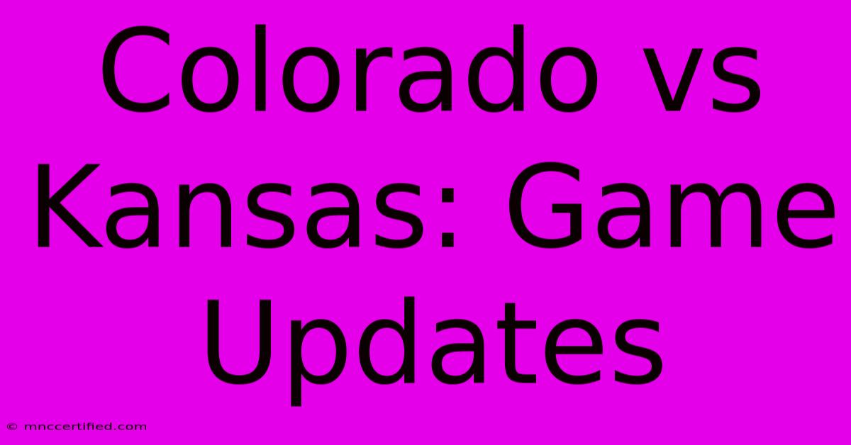 Colorado Vs Kansas: Game Updates