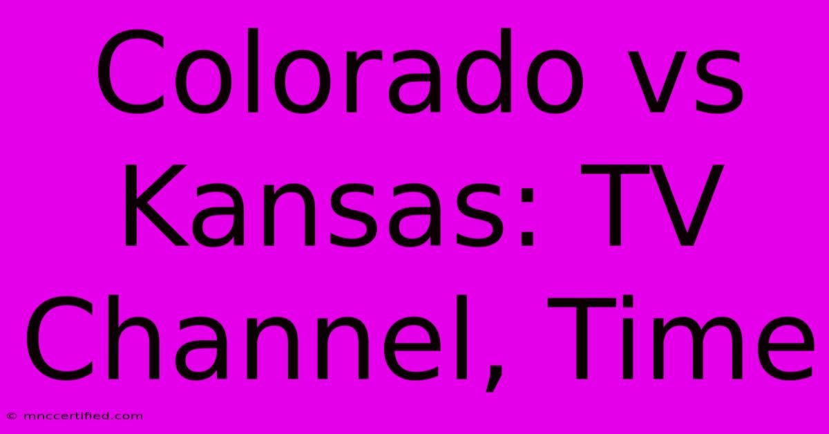 Colorado Vs Kansas: TV Channel, Time