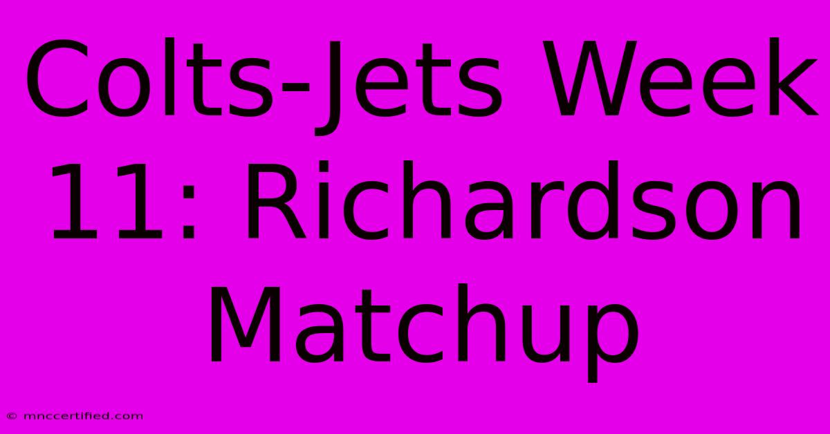 Colts-Jets Week 11: Richardson Matchup