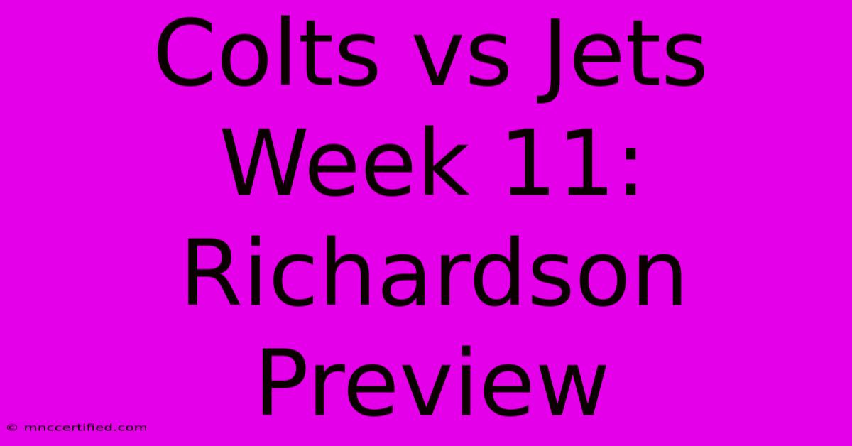 Colts Vs Jets Week 11: Richardson Preview