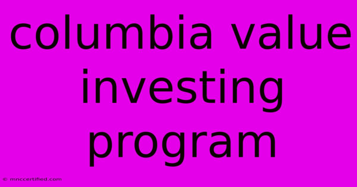 Columbia Value Investing Program