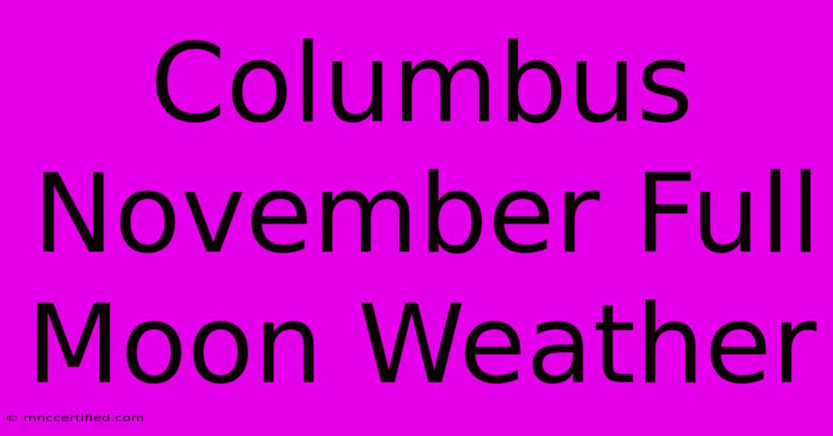 Columbus November Full Moon Weather