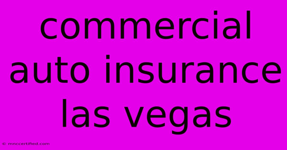 Commercial Auto Insurance Las Vegas