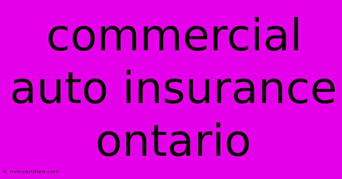 Commercial Auto Insurance Ontario