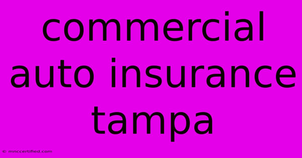 Commercial Auto Insurance Tampa