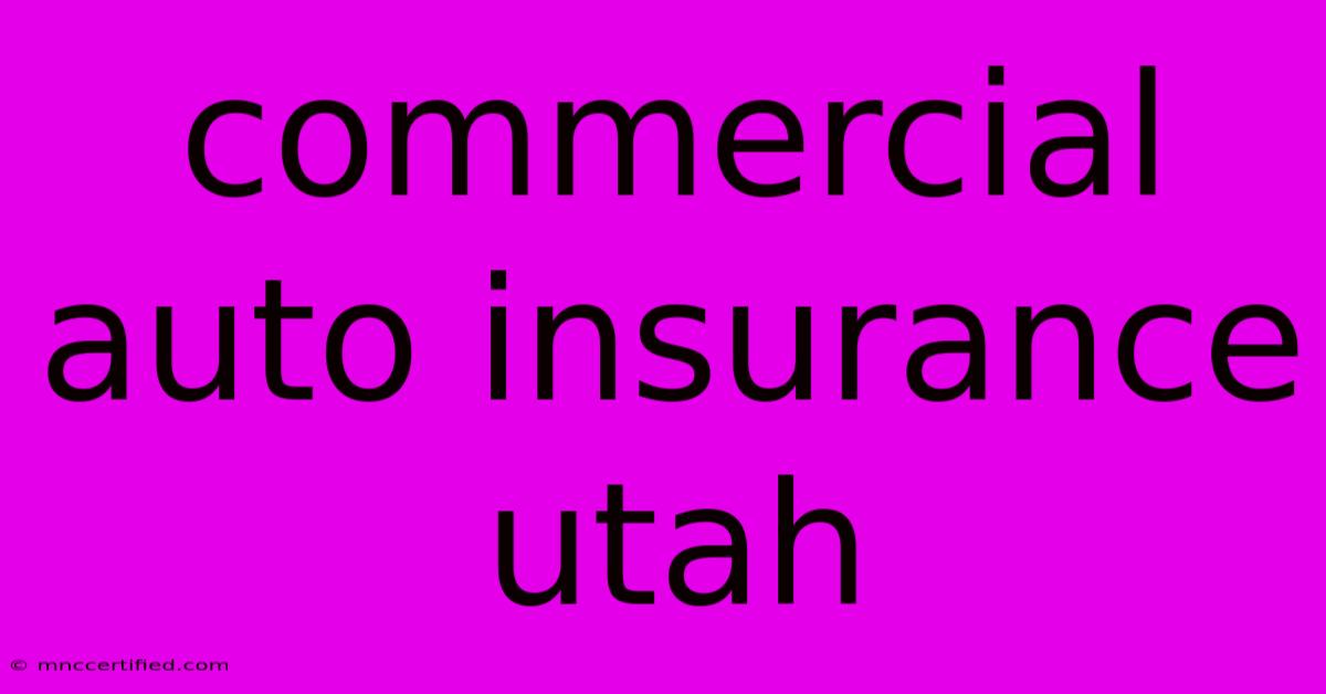 Commercial Auto Insurance Utah