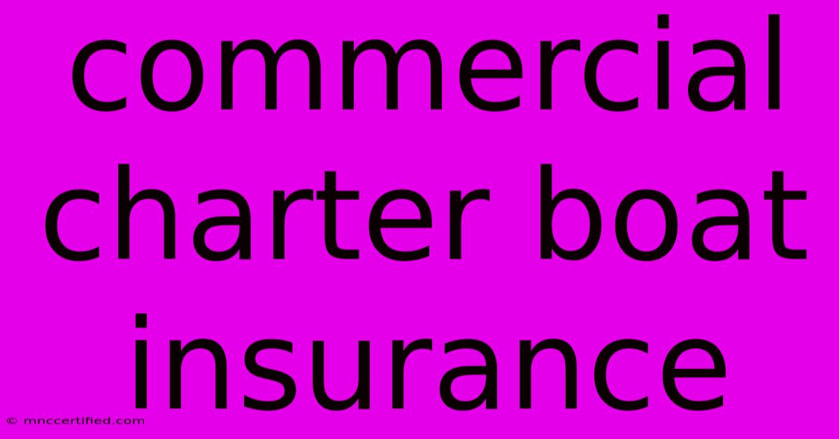 Commercial Charter Boat Insurance