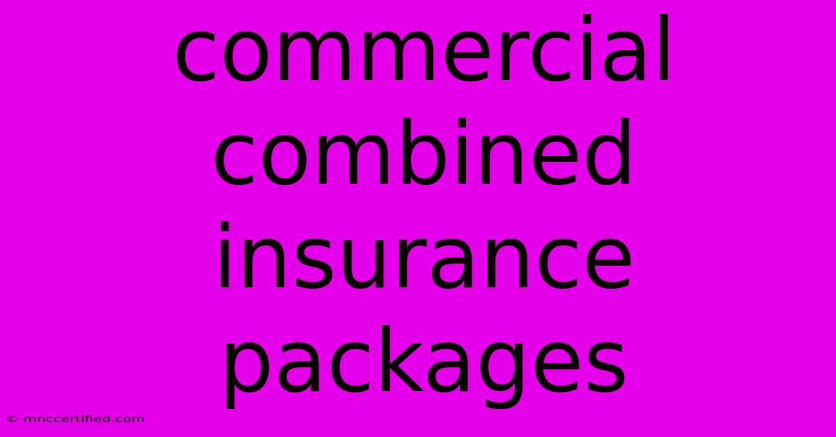 Commercial Combined Insurance Packages