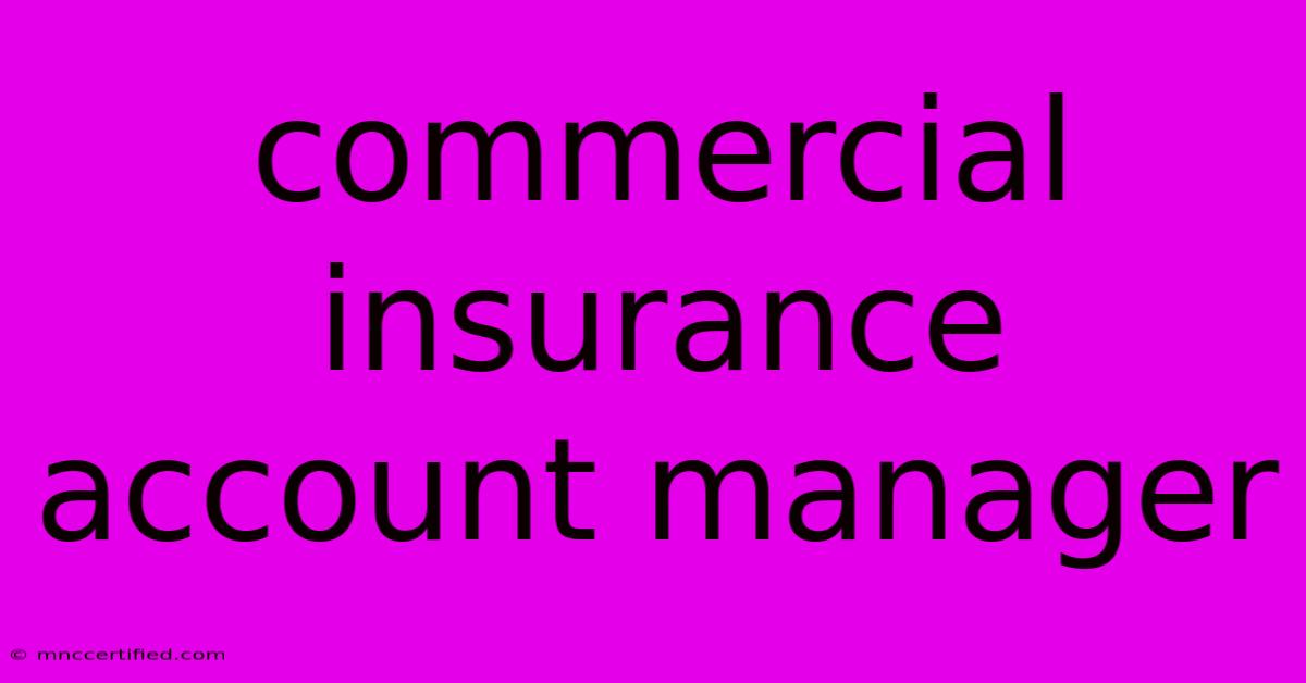 Commercial Insurance Account Manager