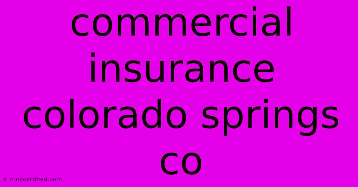 Commercial Insurance Colorado Springs Co