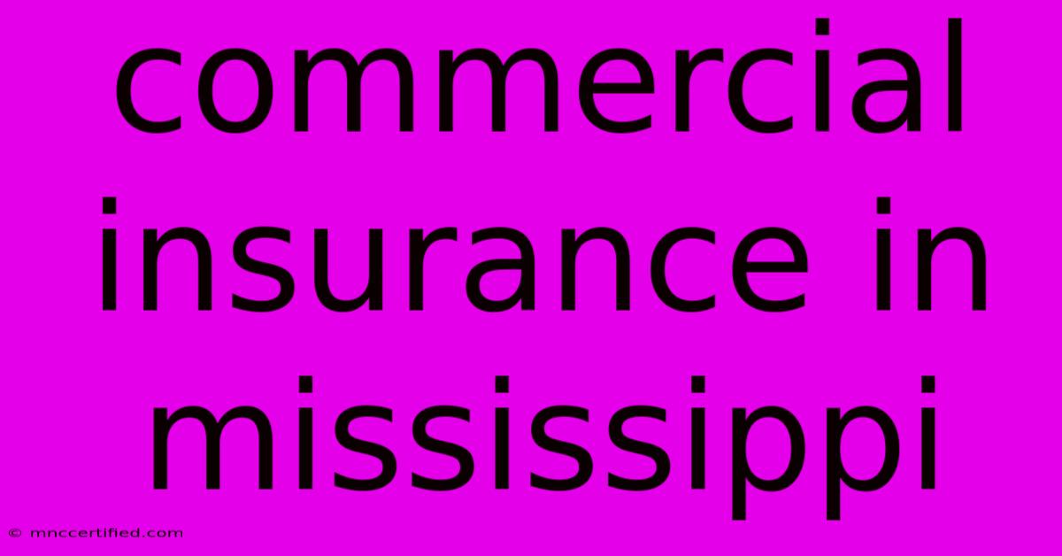 Commercial Insurance In Mississippi