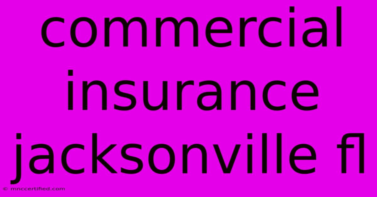 Commercial Insurance Jacksonville Fl