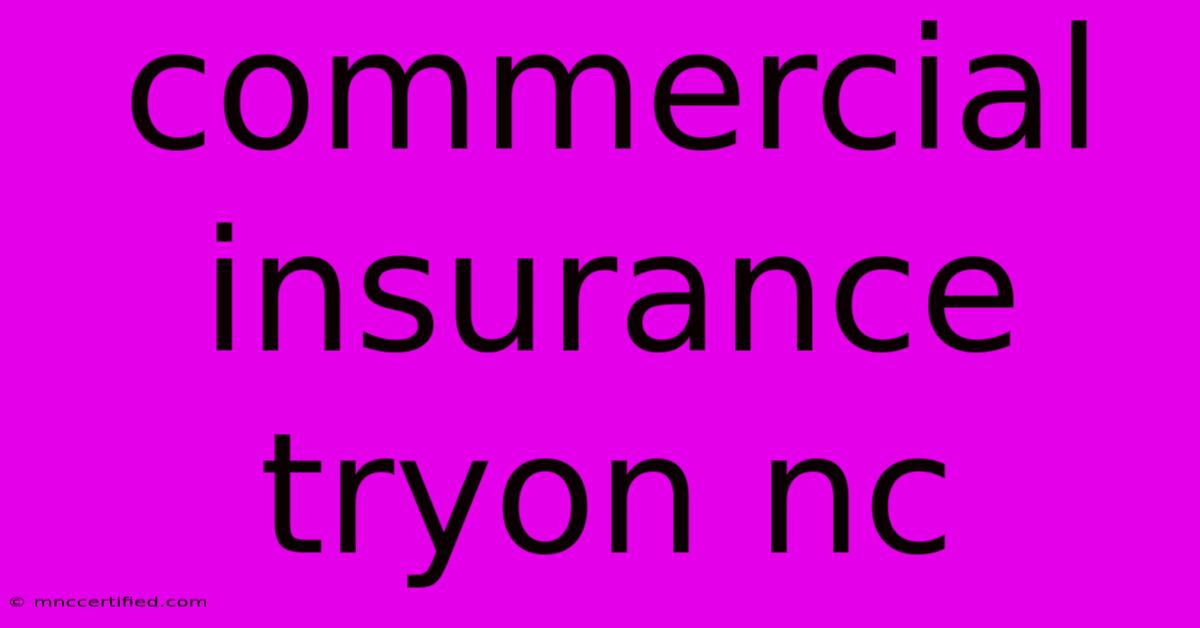 Commercial Insurance Tryon Nc