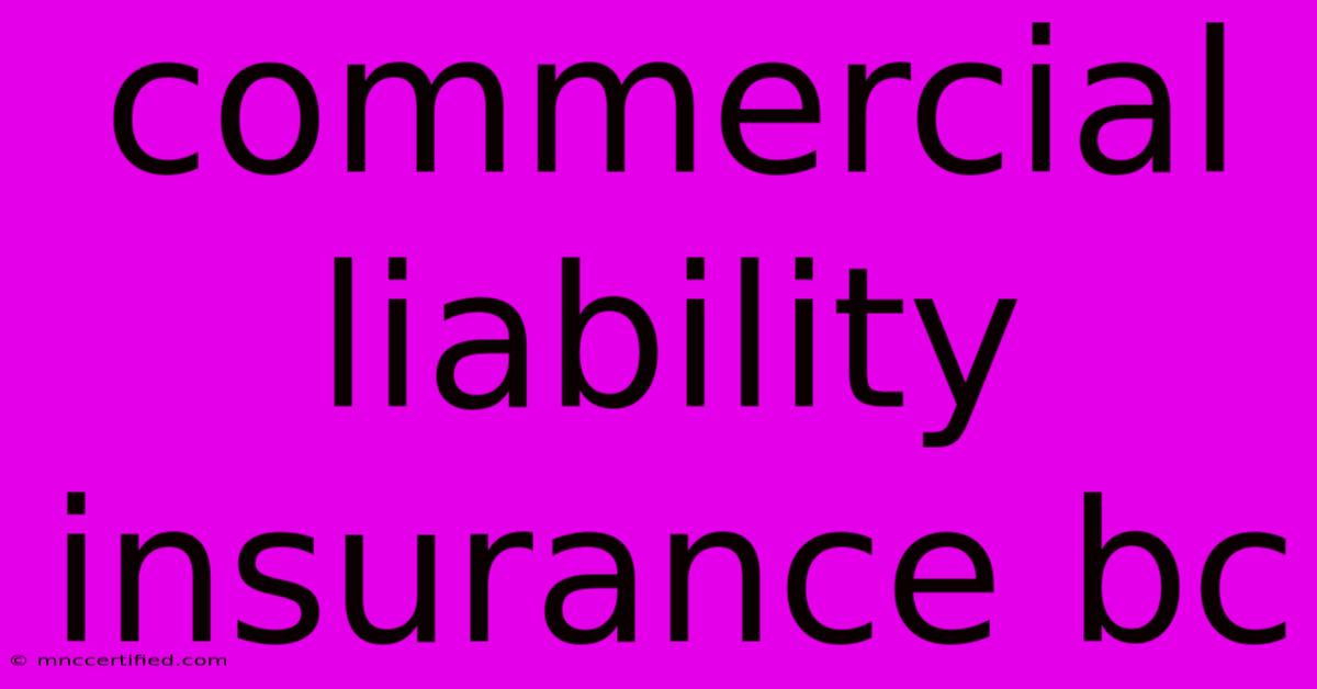 Commercial Liability Insurance Bc