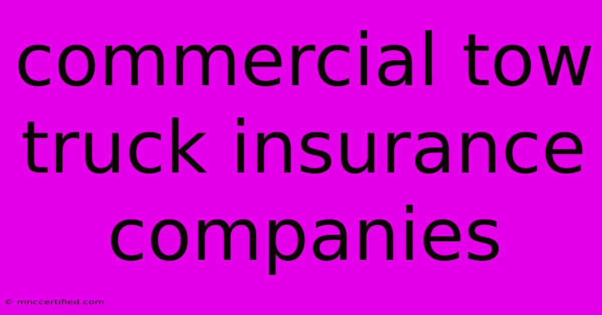 Commercial Tow Truck Insurance Companies