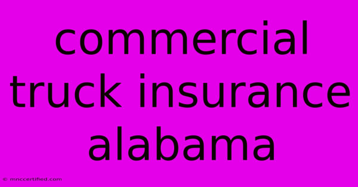 Commercial Truck Insurance Alabama