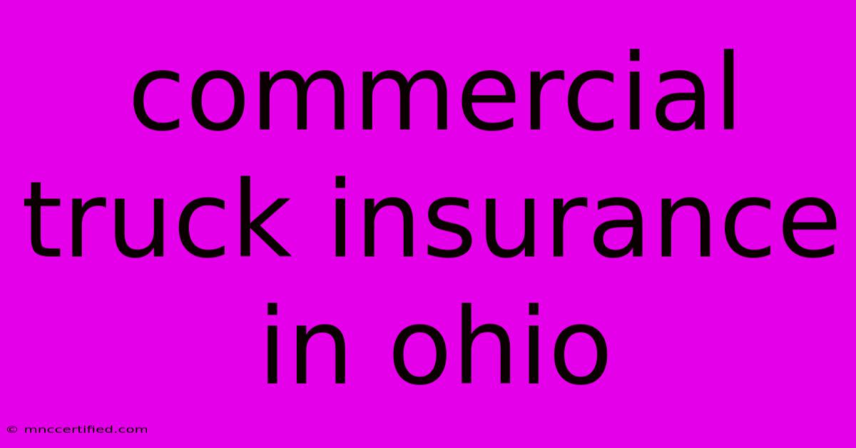 Commercial Truck Insurance In Ohio