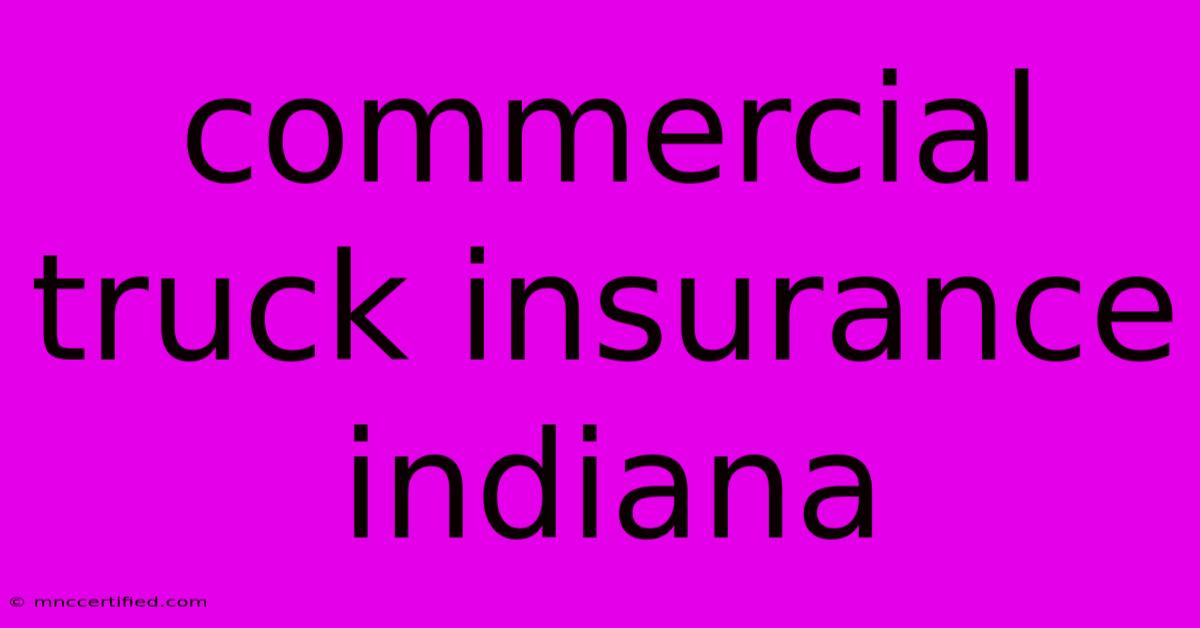 Commercial Truck Insurance Indiana