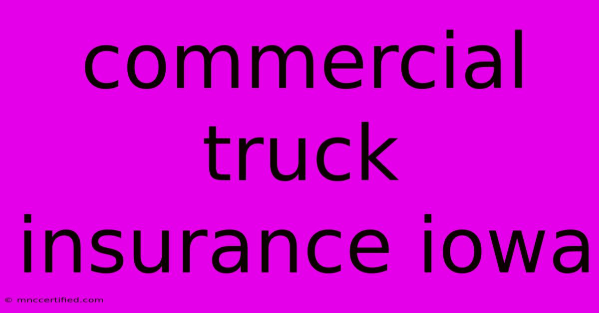 Commercial Truck Insurance Iowa