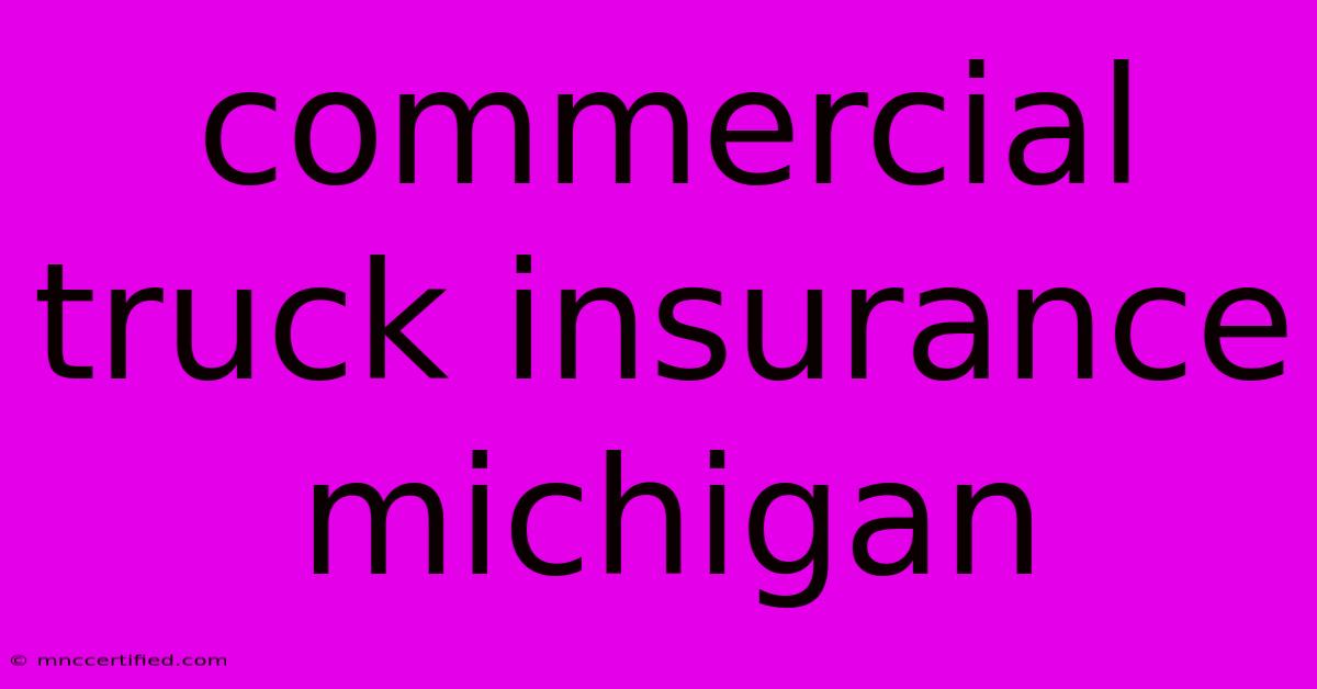 Commercial Truck Insurance Michigan