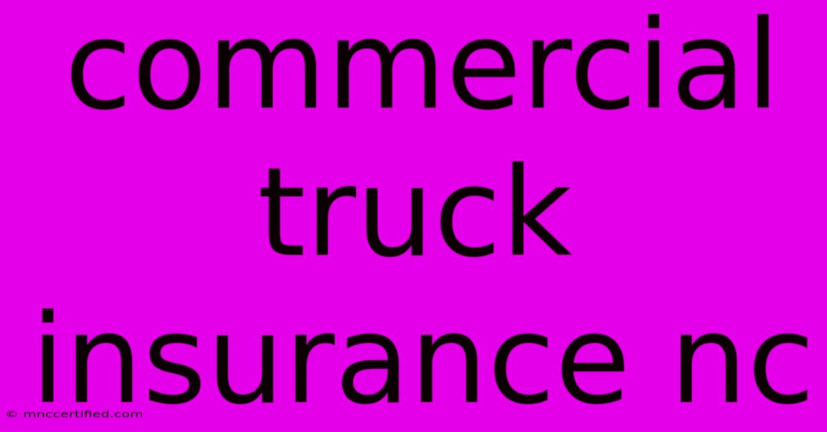 Commercial Truck Insurance Nc