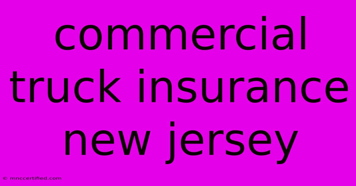 Commercial Truck Insurance New Jersey