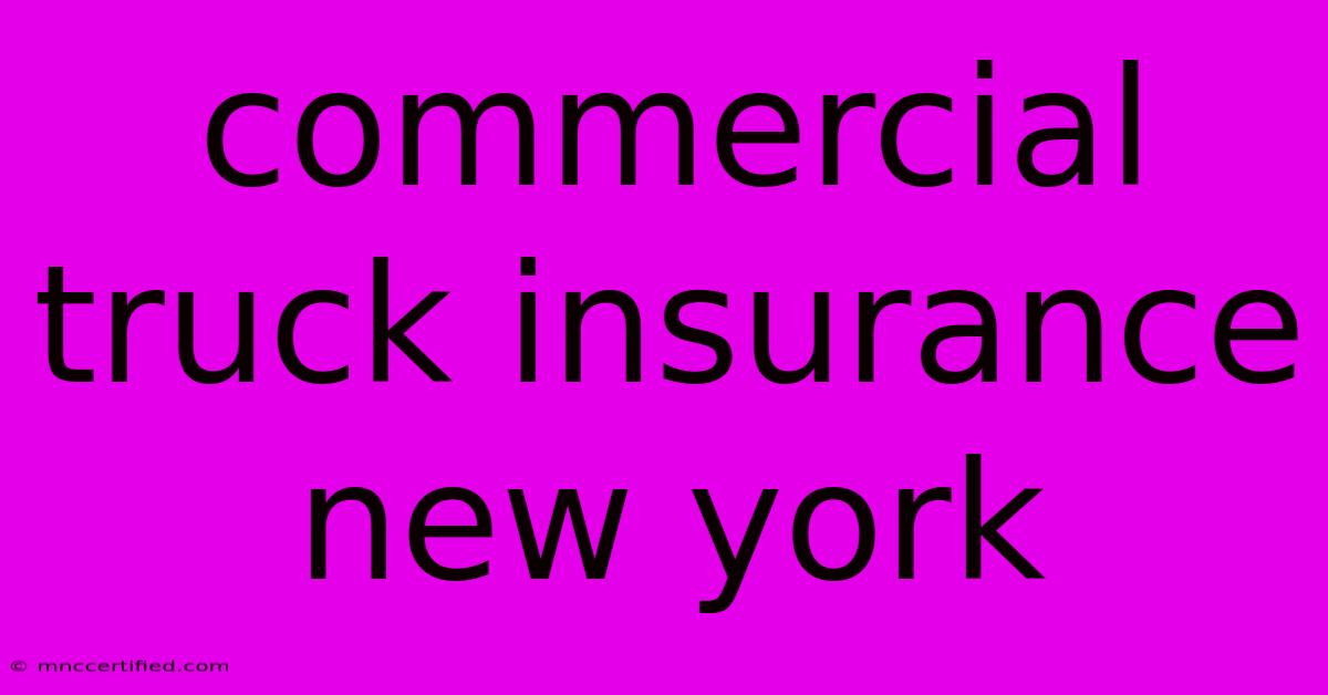 Commercial Truck Insurance New York