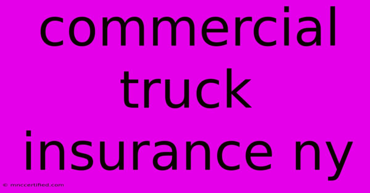 Commercial Truck Insurance Ny