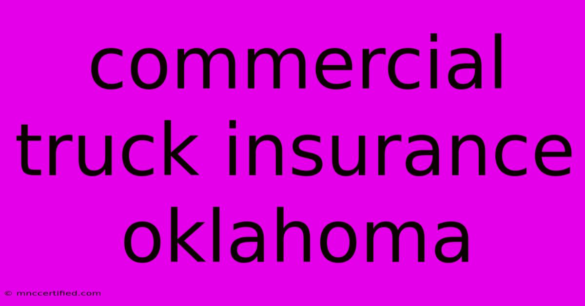 Commercial Truck Insurance Oklahoma