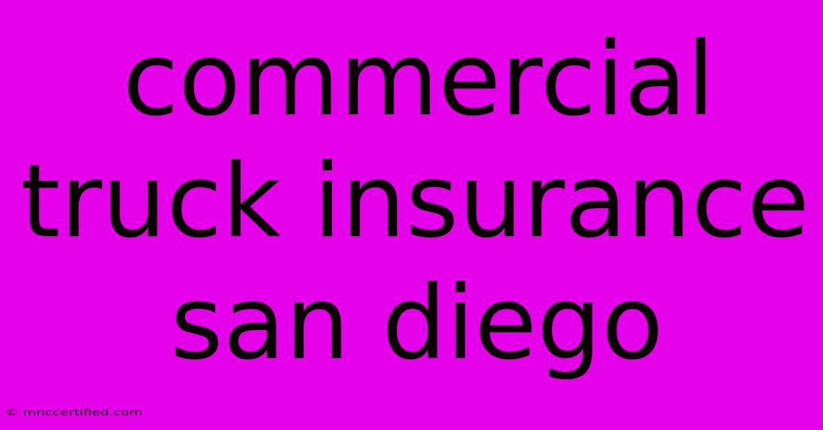 Commercial Truck Insurance San Diego